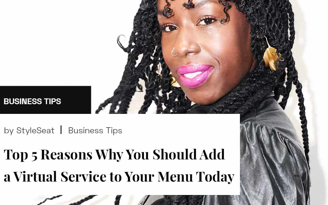 Top 5 Reasons Why You Should Add a Virtual Service to Your Menu Today