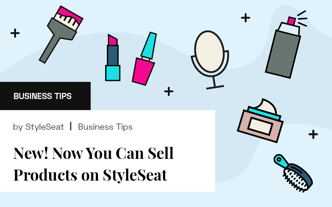 New! Now You Can Sell Products on StyleSeat